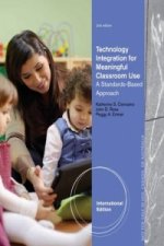 Technology Integration for Meaningful Classroom Use