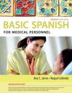 Spanish for Medical Personnel Enhanced Edition: The Basic Spanish Series