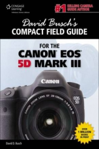 David Busch's Compact Field Guide for the Canon EOS 5D Mark