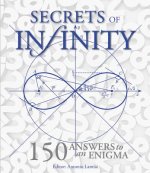 Secrets of Infinity: 150 Answers to an Enigma