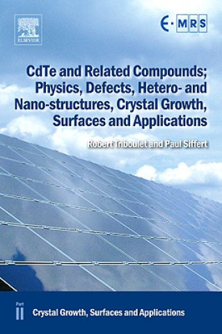 CdTe and Related Compounds; Physics, Defects, Hetero- and Nano-structures, Crystal Growth, Surfaces and Applications