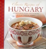 Classic Recipes of Hungary