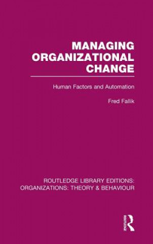 Managing Organizational Change (RLE: Organizations)
