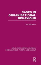 Cases in Organisational Behaviour (RLE: Organizations)