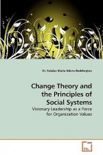 Change Theory and the Principles of Social Systems