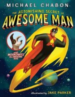 Astonishing Secret of Awesome Man