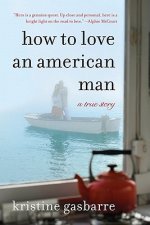 How to Love an American Man