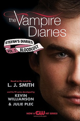 The Vampire Diaries: Stefan's Diaries - Bloodlust