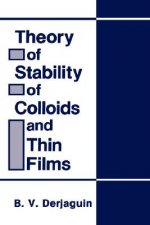 Theory of Stability of Colloids and Thin Films