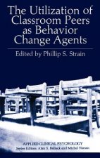 Utilization of Classroom Peers as Behavior Change Agents