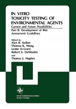 In Vitro Toxicity Testing Of Environmental Agents, Current and Future Possibilities