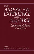 American Experience with Alcohol