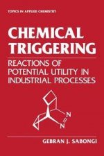 Chemical Triggering