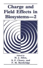 Charge and Field Effects in Biosystems-2