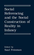 Social Referencing and the Social Construction of Reality in Infancy