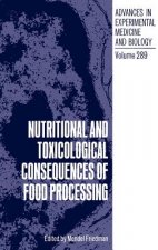 Nutritional and Toxicological Consequences of Food Processing