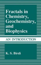 Fractals in Chemistry, Geochemistry, and Biophysics