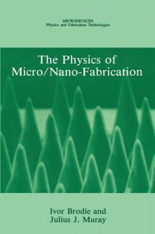 Physics of Micro/Nano-Fabrication