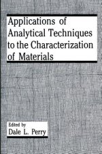 Applications of Analytical Techniques to the Characterization of Materials
