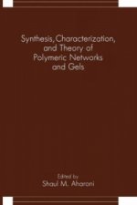 Synthesis, Characterization, and Theory of Polymeric Networks and Gels