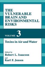 Vulnerable Brain and Environmental Risks
