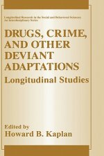 Drugs, Crime, and Other Deviant Adaptations