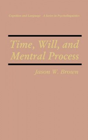 Time, Will, and Mental Process