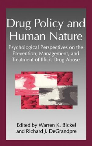 Drug Policy and Human Nature