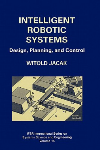 Intelligent Robotic Systems