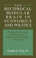 Reciprocal Modular Brain in Economics and Politics