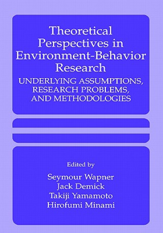 Theoretical Perspectives in Environment-Behavior Research