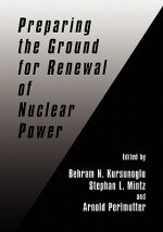 Preparing the Ground for Renewal of Nuclear Power