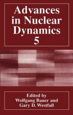 Advances in Nuclear Dynamics 5
