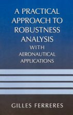 Practical Approach to Robustness Analysis with Aeronautical Applications
