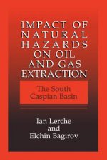 Impact of Natural Hazards on Oil and Gas Extraction