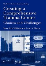 Creating a Comprehensive Trauma Center