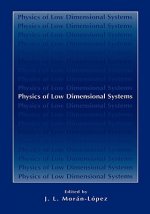 Physics of Low Dimensional Systems