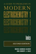 Guide to Problems in Modern Electrochemistry 1