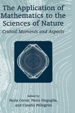 Application of Mathematics to the Sciences of Nature