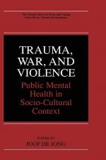 Trauma, War, and Violence