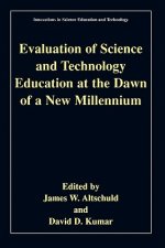 Evaluation of Science and Technology Education at the Dawn of a New Millennium