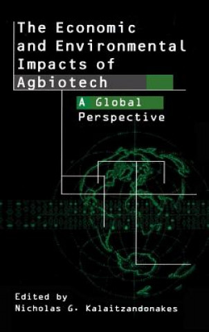 Economic and Environmental Impacts of Agbiotech