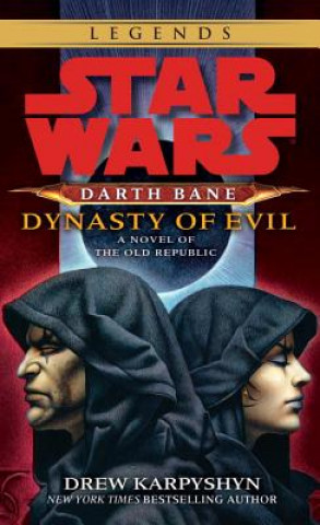 Dynasty of Evil: Star Wars Legends (Darth Bane)