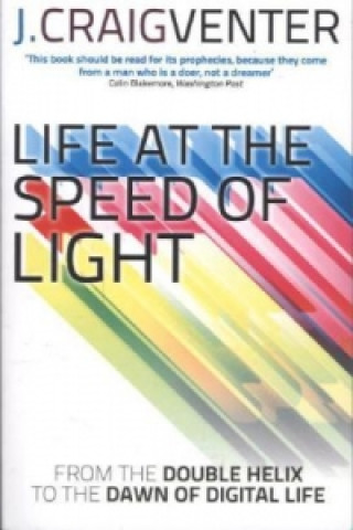 Life at the Speed of Light