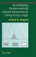 Quantifying Environmental Impact Assessments Using Fuzzy Logic