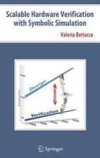 Scalable Hardware Verification with Symbolic Simulation