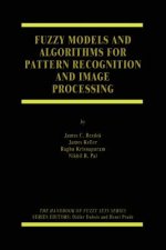 Fuzzy Models and Algorithms for Pattern Recognition and Image Processing