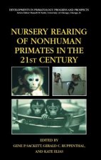 Nursery Rearing of Nonhuman Primates in the 21st Century