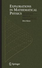Explorations in Mathematical Physics