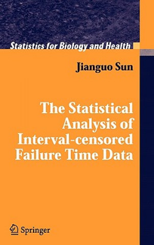 Statistical Analysis of Interval-censored Failure Time Data